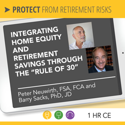 Integrating Home Equity and Retirement Savings Through the “Rule of 30” – Neuwirth and Sacks