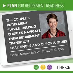 The Couple's Retirement Puzzle: Helping Couples Navigate Their Retirement Transition: Challenges and Opportunities - Dorian Mintzer, M.S.W., Ph.D., BCC, CSA