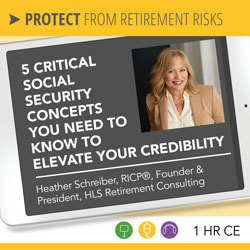 5 Critical Social Security Concepts You Need to Know to Elevate Your Credibility - Heather Schreiber