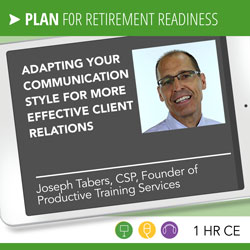 Adapting Your Communication Style for More Effective Client Relations – Joseph Tabers 