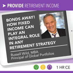 Bonds Away! How Fixed Income Can Play an Integral Role in Any Retirement Strategy – Russell Wild